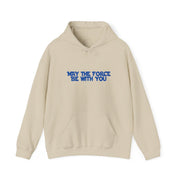May The Force Be With You Hoodie 7