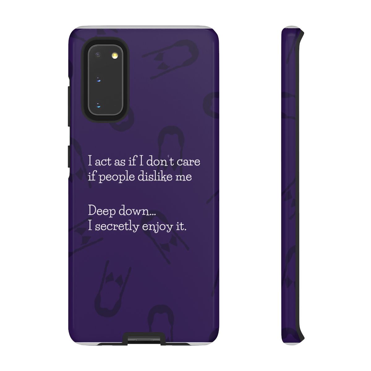 Deep Down.. I Secretly Enjoy It Phone Case