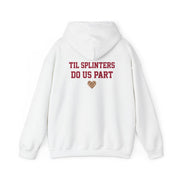 Til Splinters Do Us Part Hoodie 2
