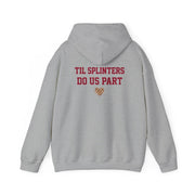 Til Splinters Do Us Part Hoodie 4