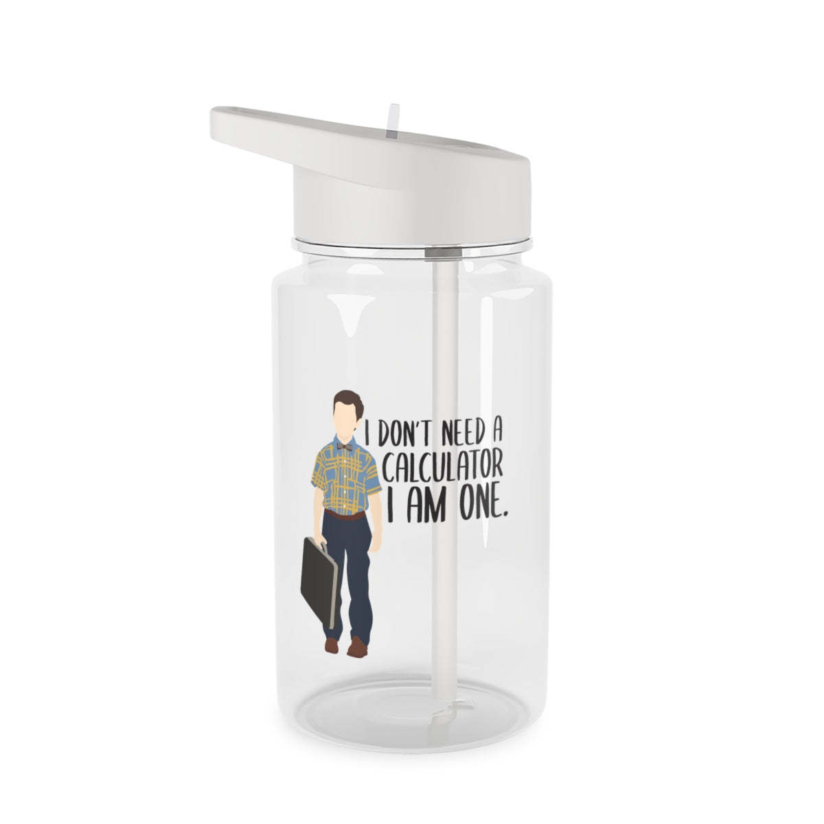 I Don't Need A Calculator - Sheldon Clear Water Bottle