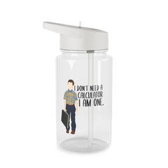I Don't Need A Calculator - Sheldon Clear Water Bottle
