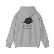 I Don't Stalk, I Investigate Hoodie 4