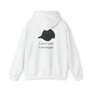 I Don't Stalk, I Investigate Hoodie 2
