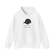 I Don't Stalk, I Investigate Hoodie 1