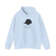 I Don't Stalk, I Investigate Hoodie 9