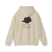 I Don't Stalk, I Investigate Hoodie 6