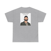 I'm Not A Maybe, I'm The One T-Shirt 10