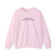 I Was Born In A Messed Up Century Sweatshirt 7