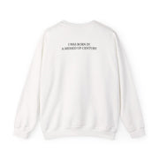 I Was Born In A Messed Up Century Sweatshirt 2