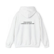 I Was Born In A Messed Up Century Hoodie 2