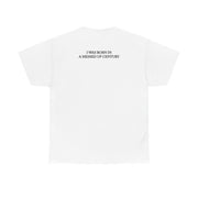 I Was Born In A Messed Up Century T-Shirt 3