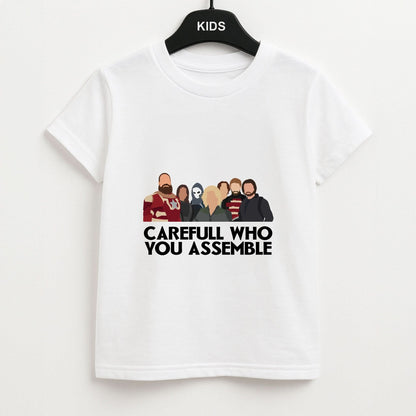 Careful Who You Assemble Kids Unisex T-Shirt