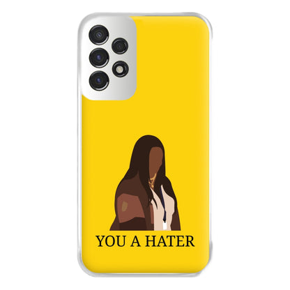 You A Hater Galaxy A53 Case