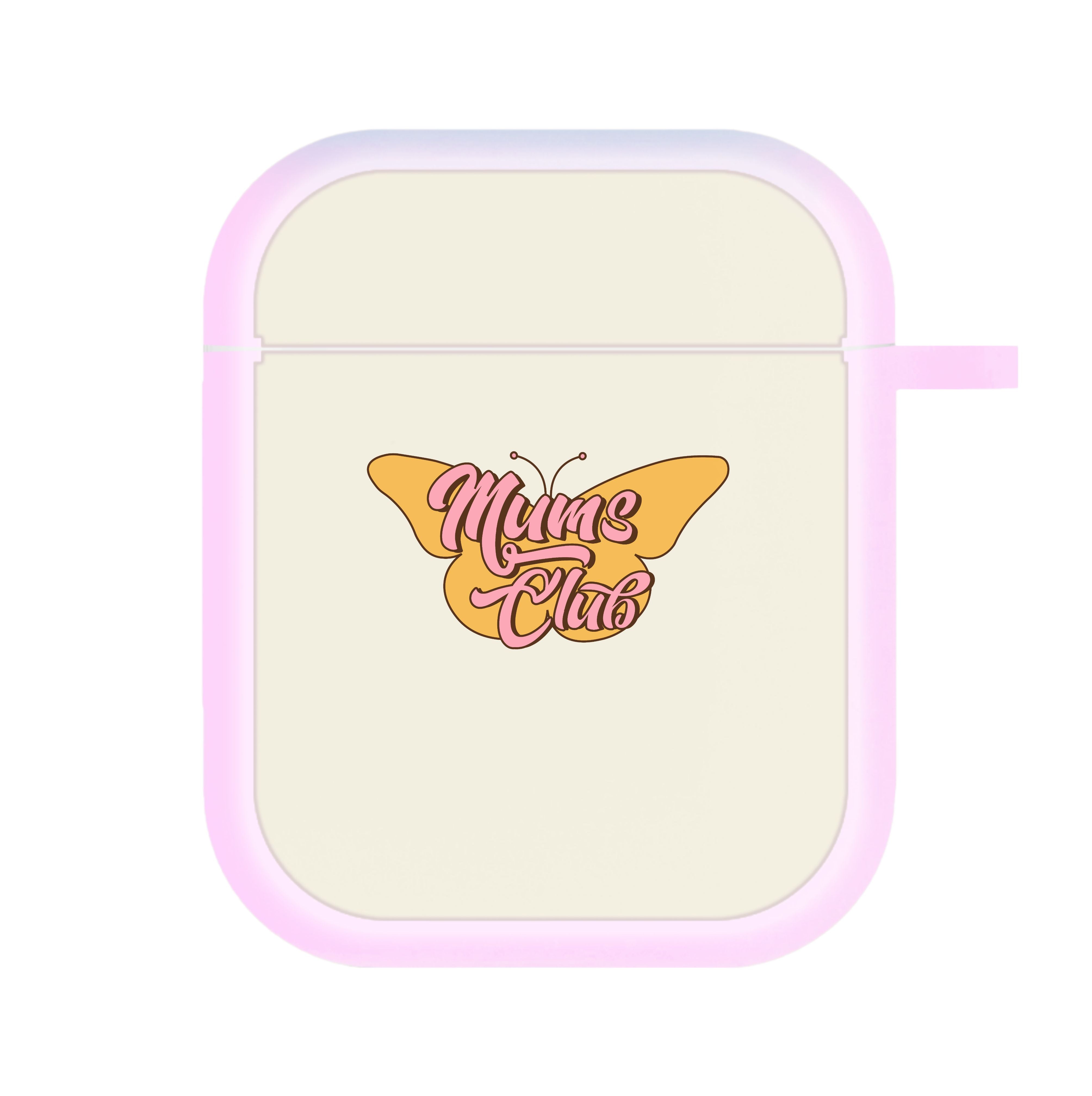 Mums Club - Mothers Day AirPods Case