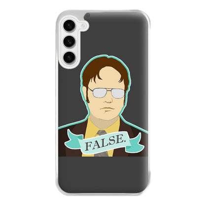 False. Dwight Phone Case