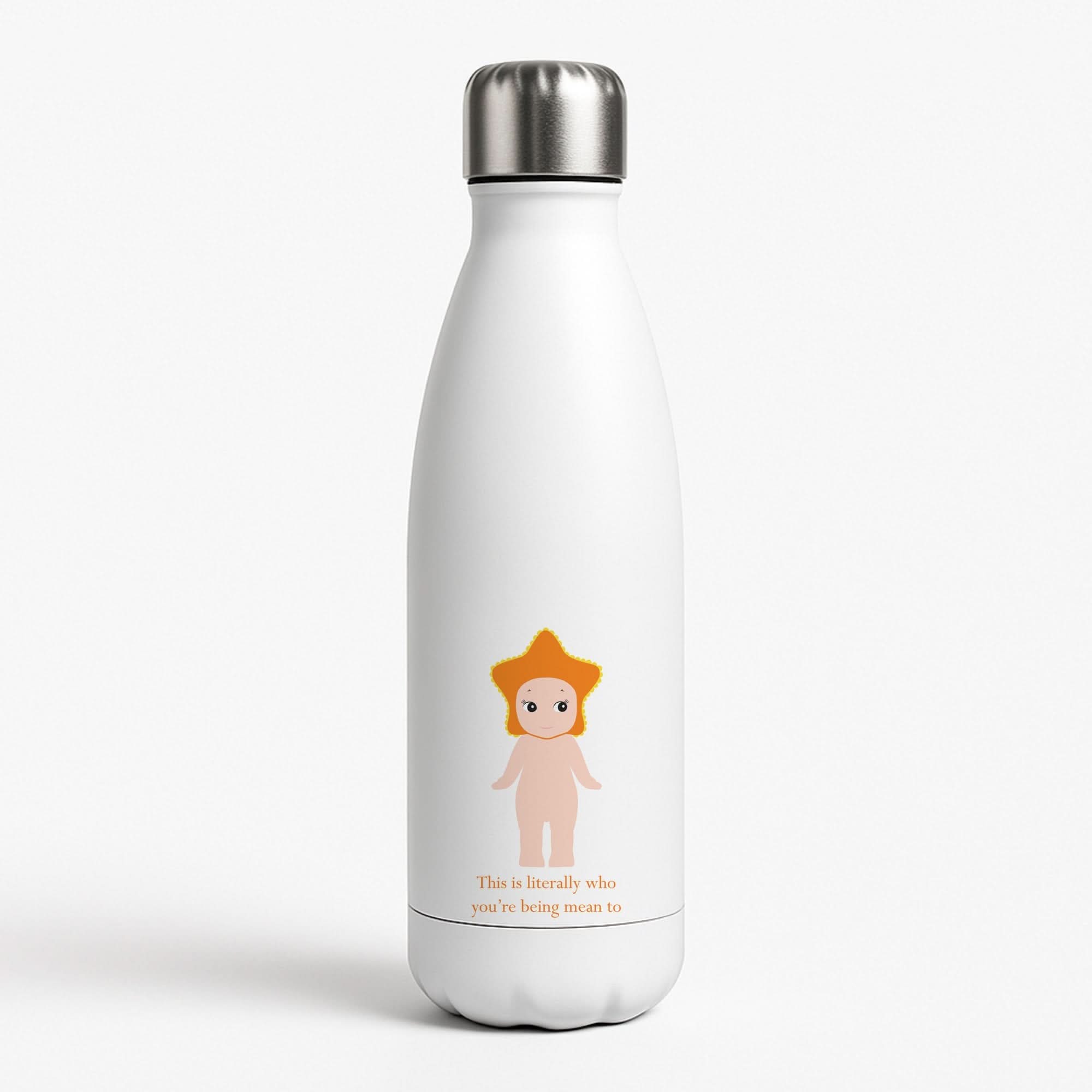 This Is Literally Who You're Being Mean To Water Bottle