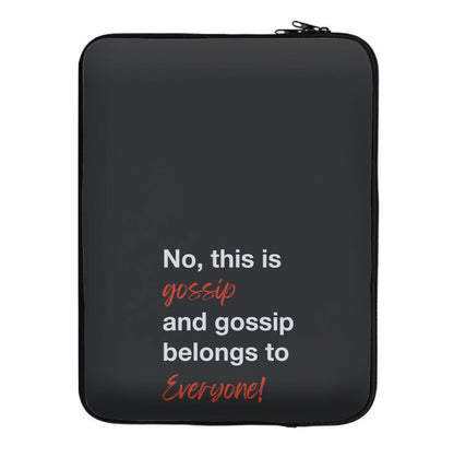 Gossip Belongs To Everyone Laptop Sleeve