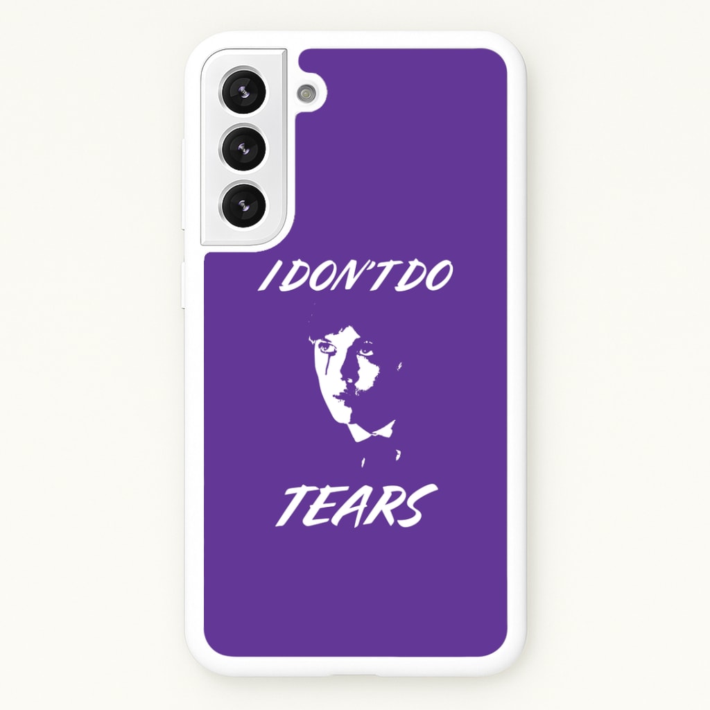 I Don't Do Tears Galaxy S22 Case