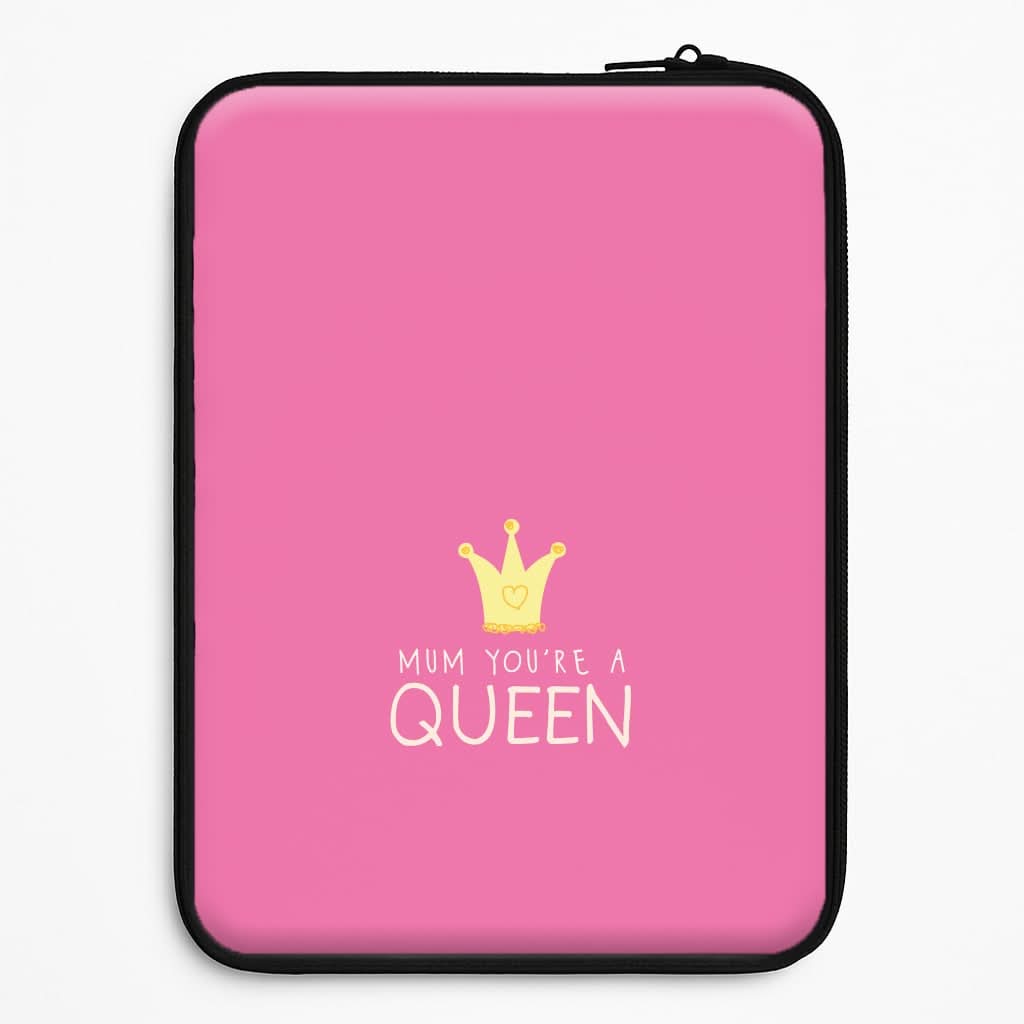 Mum You're A Queen Laptop Sleeve