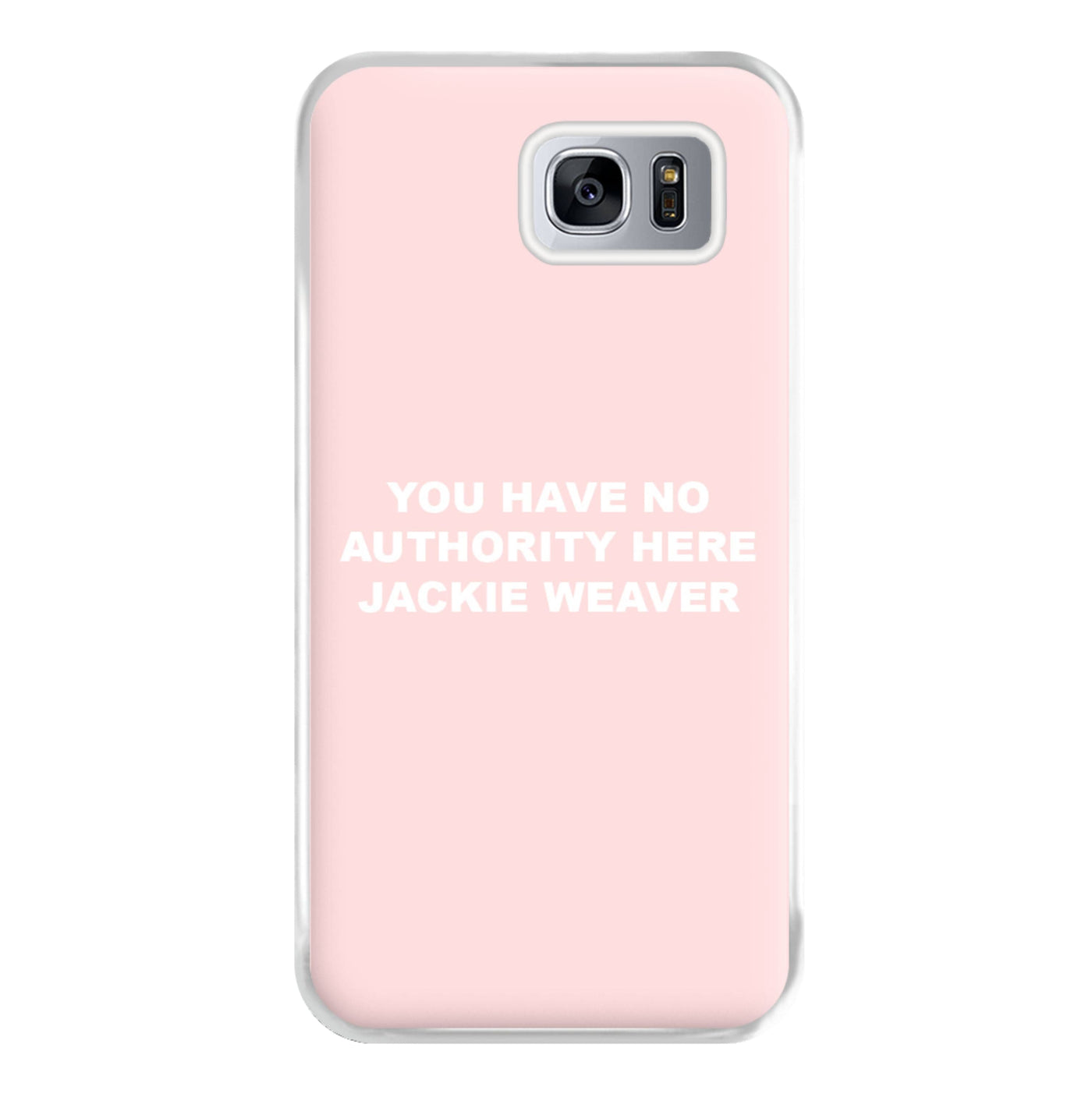You Have No Authority Jackie Weaver - Pink Phone Case
