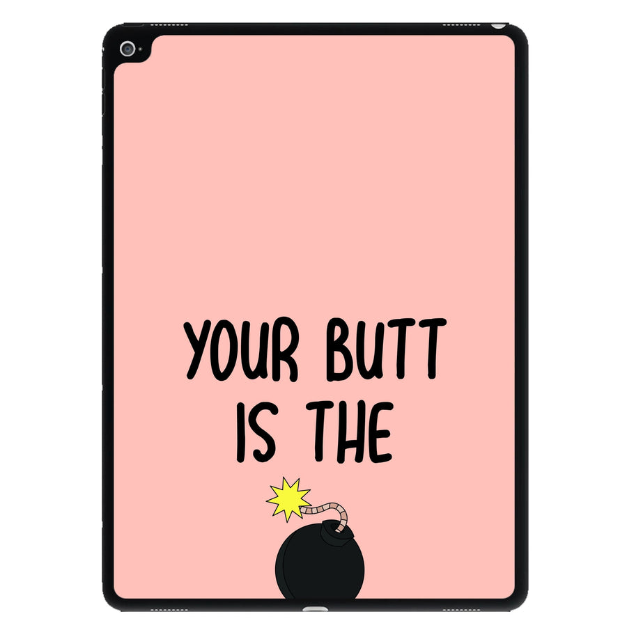 Your Butt Is The Bomb - Brooklyn Nine-Nine iPad Case