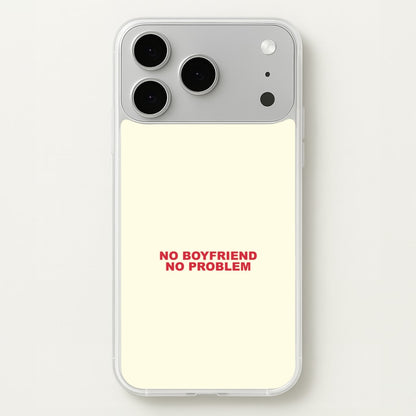 No Boyfriend No Problem iPhone 17 Pro Max Case