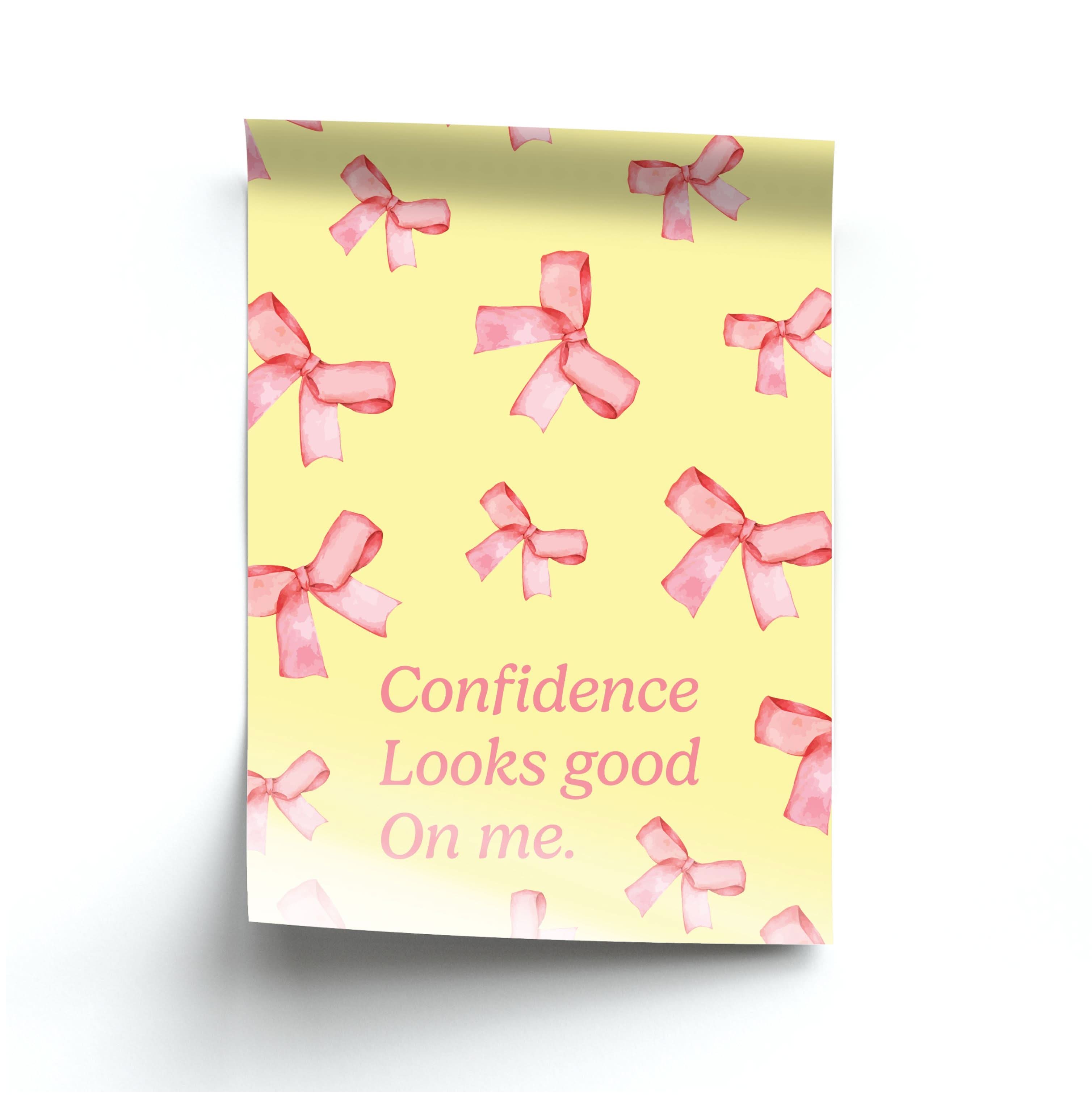 Coquette Confidence Looks Good On Me Poster