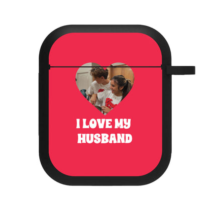 I Love My Husband - Personalised Couples AirPods Case