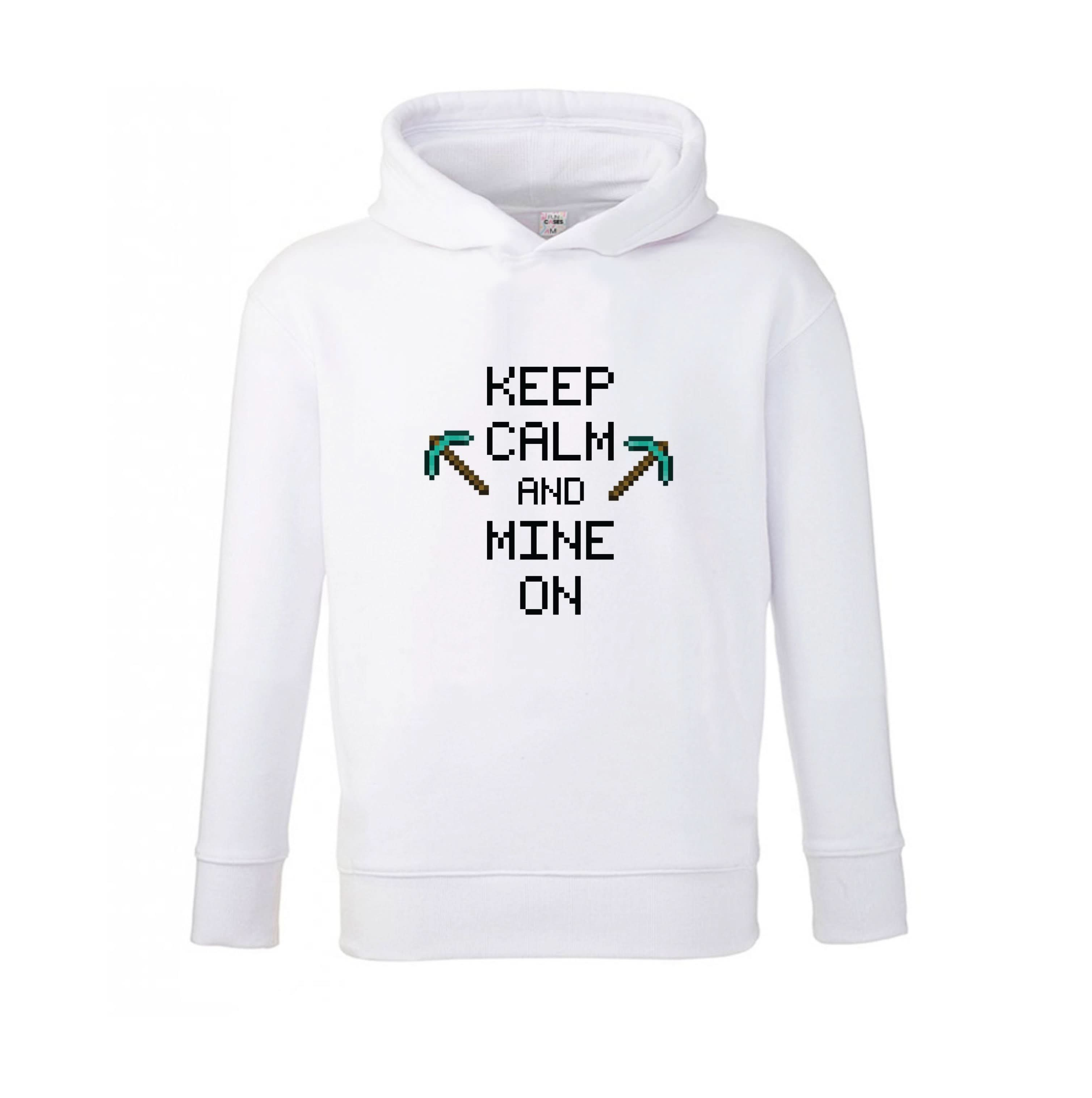 Keep Calm And Mine On Kids Hoodie