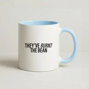 They've Burnt The Bean Mug 3