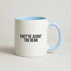 They've Burnt The Bean Blue Mug