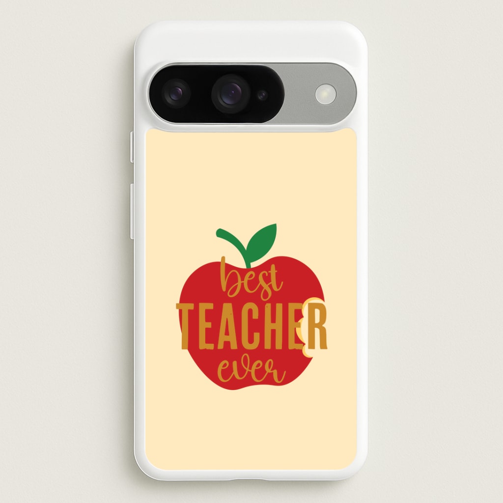 Apple Best Teacher Ever Google Pixel 10 / 10 Pro Case