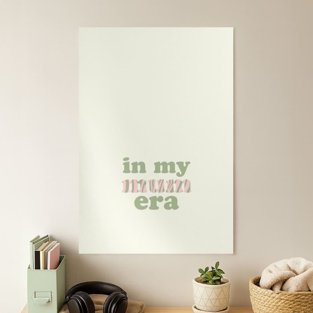 In My Mum Era Poster