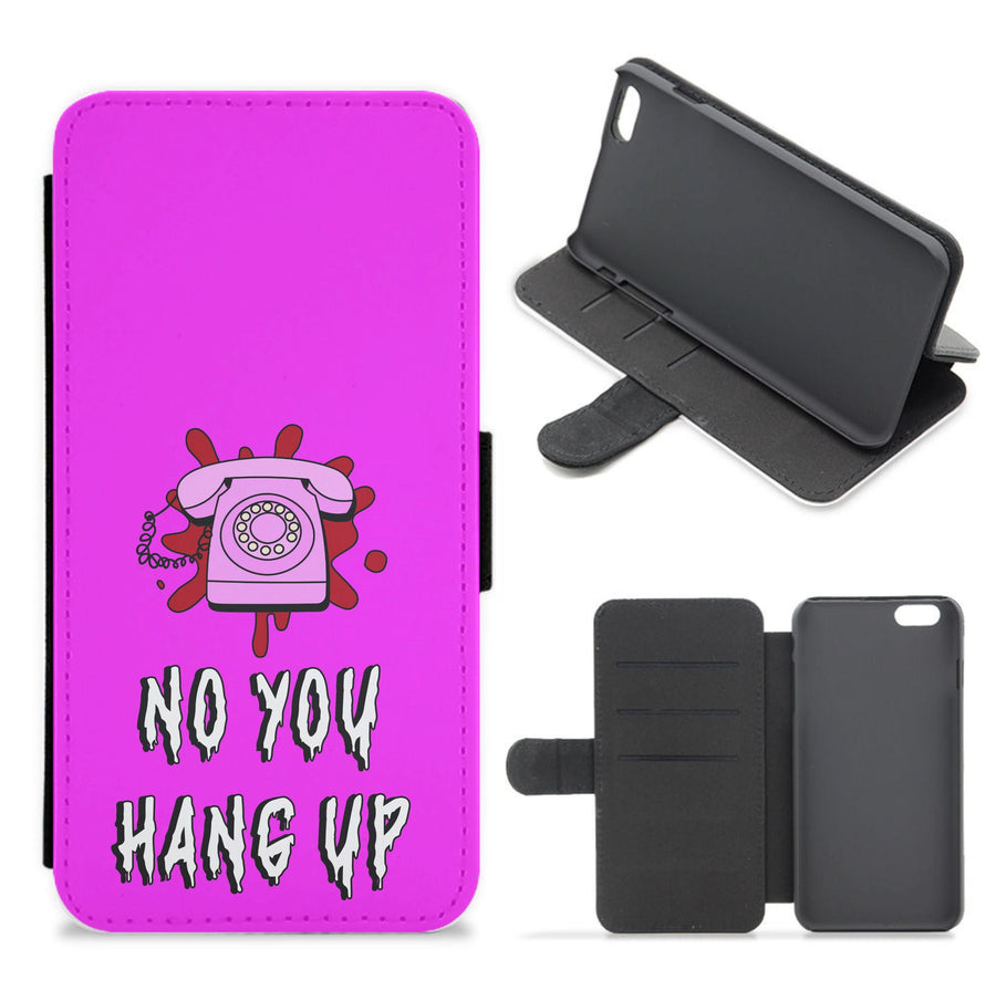 No You Hang Up Flip / Wallet Phone Case