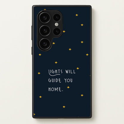 Lights Will Guide You Home Galaxy S24 Ultra Case