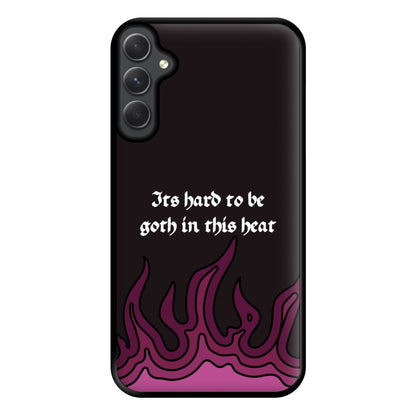 It's Hard To Be Goth In This Heat Galaxy A14 Case
