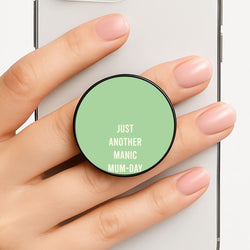 Just Another Manic Mumday Phone Grip