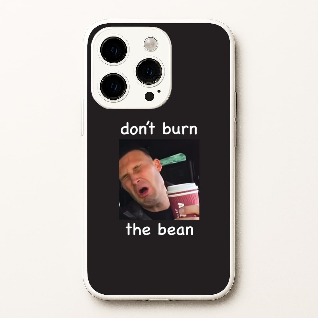 Don't Burn The Bean iPhone 15 Pro Case