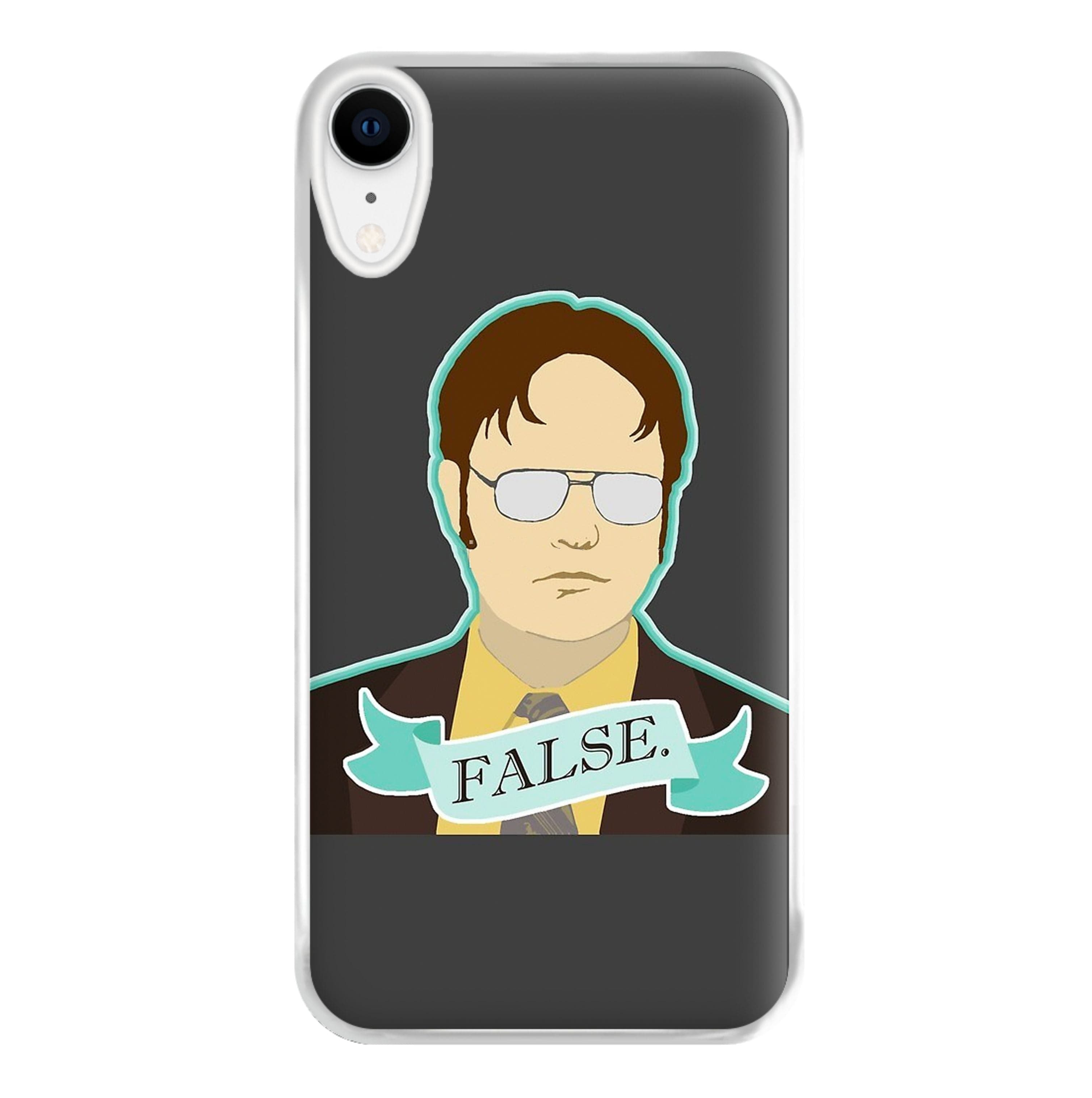 False. Dwight Phone Case