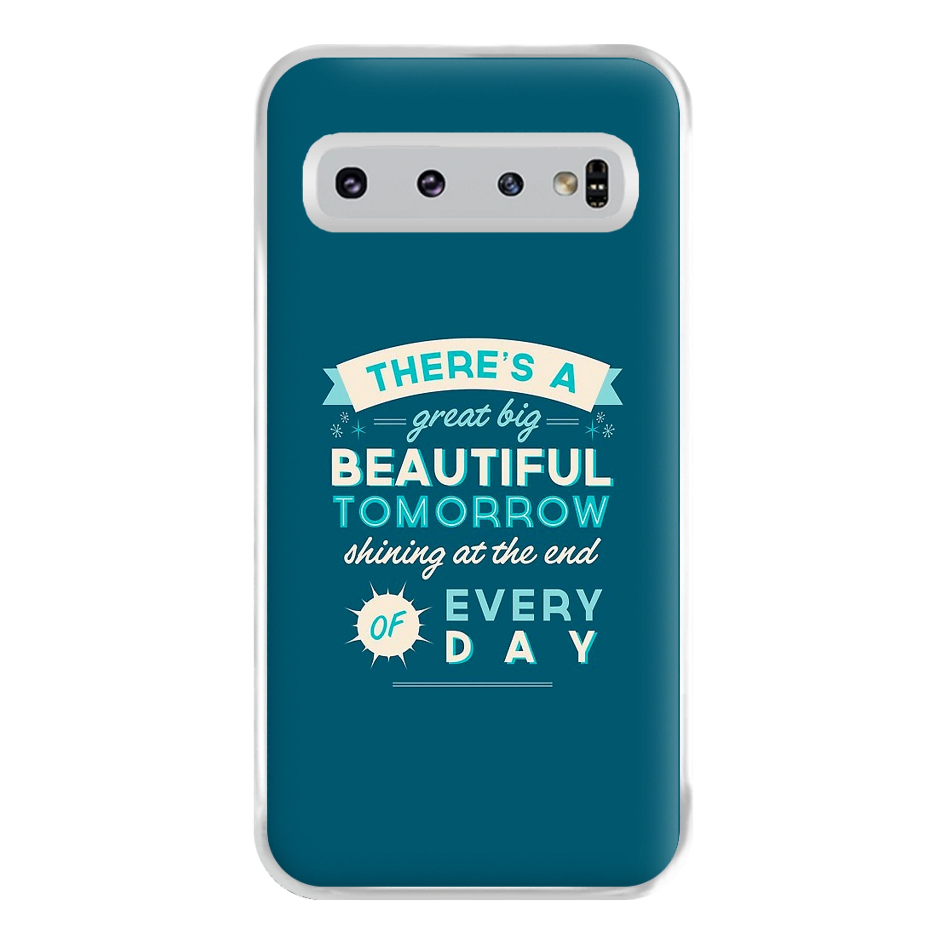 There's A Great Big Beautiful Tomorrow Phone Case