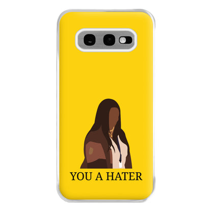 You A Hater Galaxy S10e Case