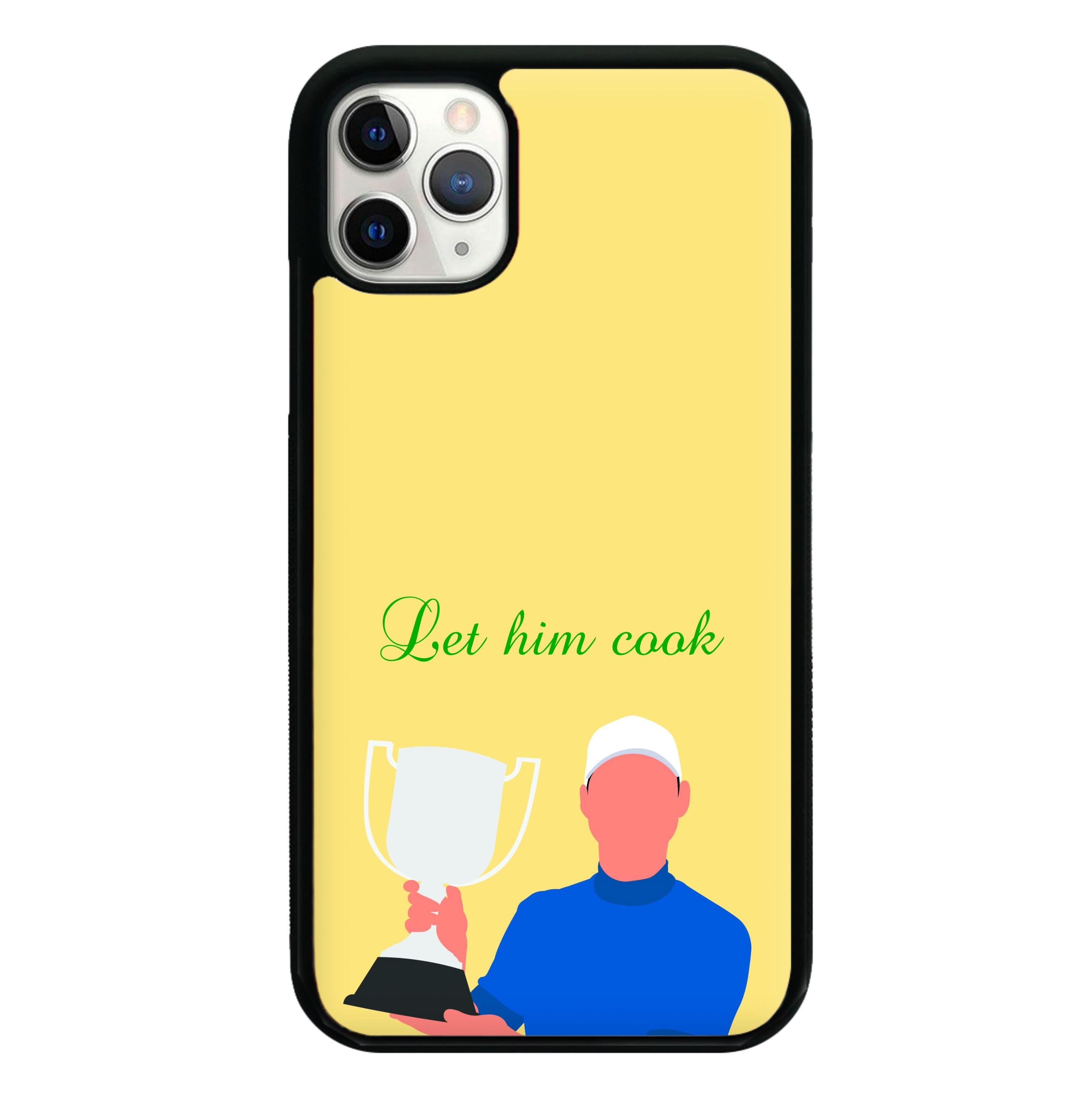 Let Him Cook Phone Case