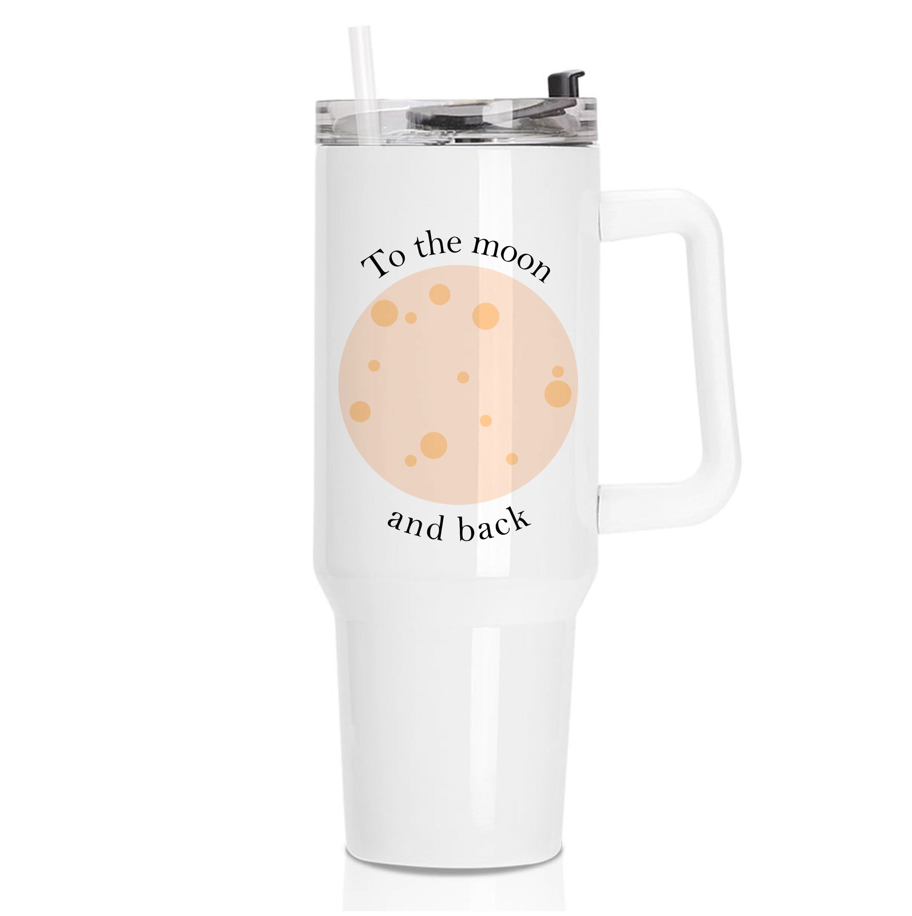 To The Moon And Back Tumbler