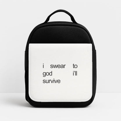 I Swear To God I'll Survive Insulated Lunch Bag