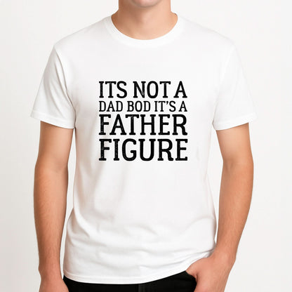 It's Not A Dad Bod Mens T-Shirt