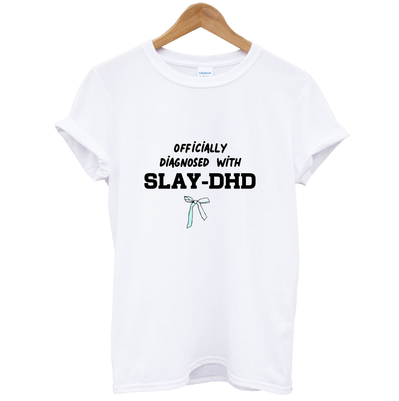Officially Diagnosed With Slay-DHD - TikTok Trends T-Shirt