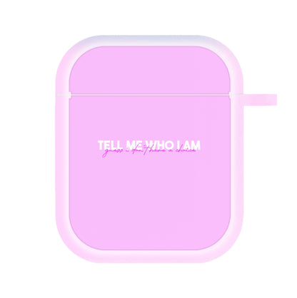 Tell Me Who I Am AirPods Case