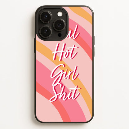 Hot Girl Shit - Hot Girl Summer Phone Case for iPhone, Samsung Galaxy and Google Pixel