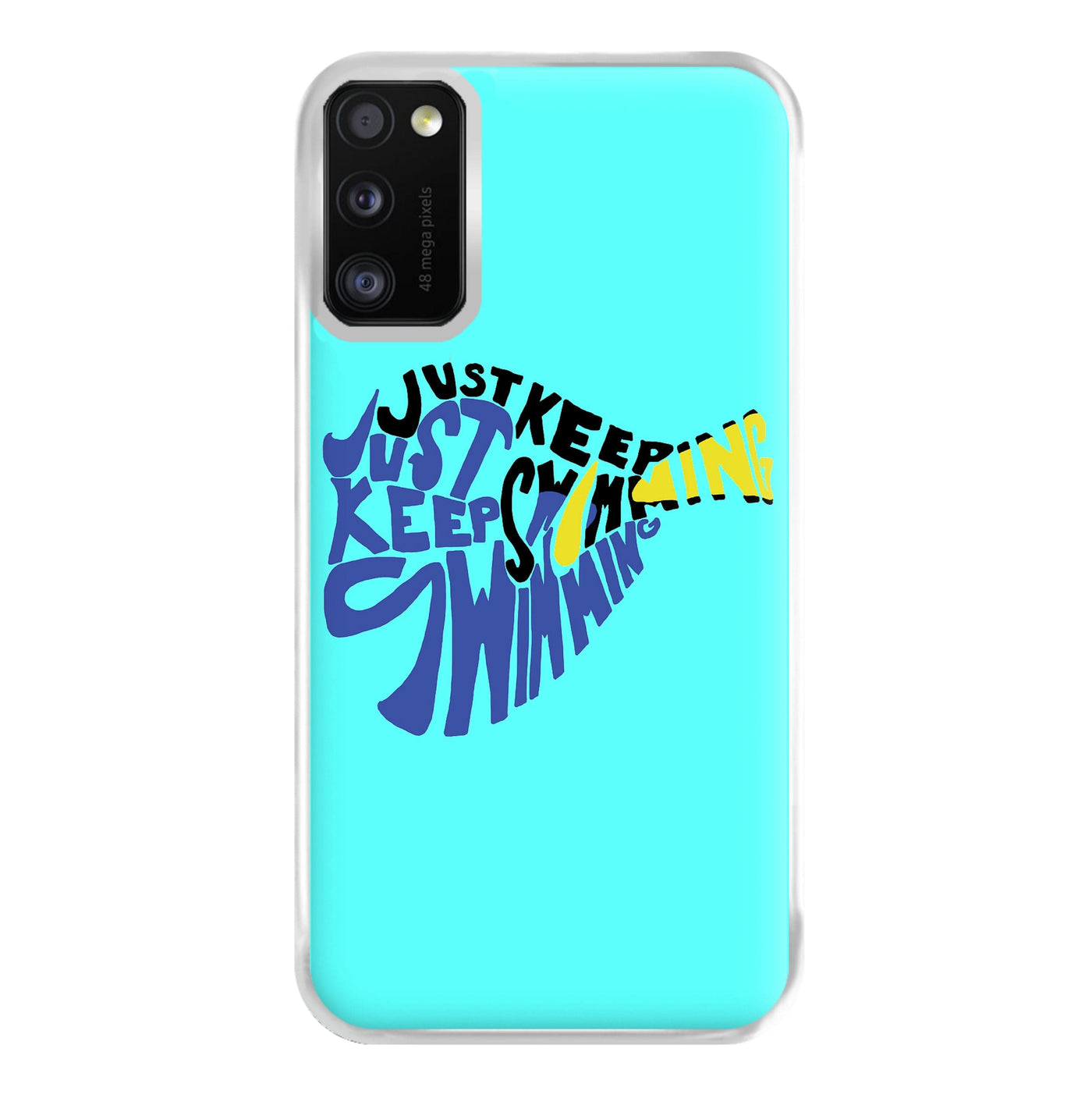 Just Keep Swimming - Finding Dory Disney Phone Case
